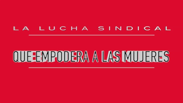 La lucha sindical que empodera a las mujeres