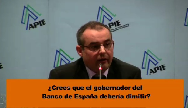 JM Martinez en APIE: .¿Crees que el gobernador del Banco de España debería dimitir?
